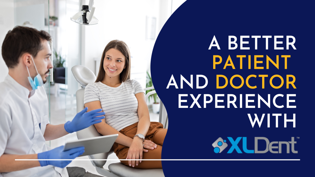 XLDent_Better Patient and Doctor Experience